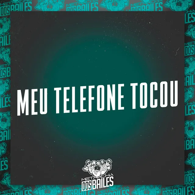 Meu Telefone Tocou