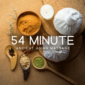 54 Minute Ancient Asian Massage by Ancient Asian Oasis