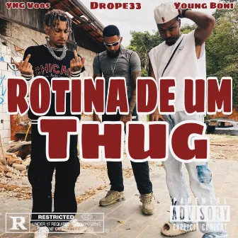 Rotina de um Thug by Drope33