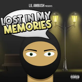 Lost in My Memories by Lil ambush