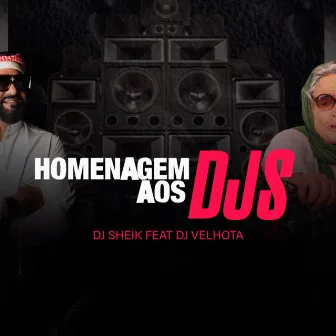 Homenagem aos Djs by DJ VELHOTA