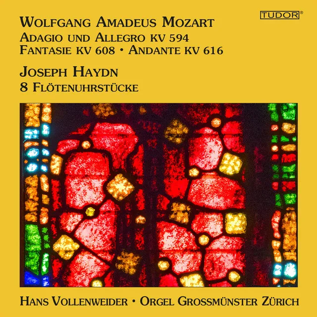 Wolfgang Amadeus Mozart: Organ works / Joseph Haydn: 8 Flute-clock Pieces - Hans Vollenweider: Organ Grossmünster Zürich