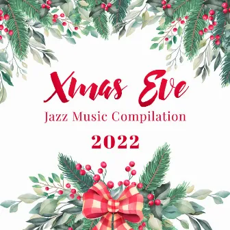 Xmas Eve Jazz Music Compilation 2022 by White Christmas Singers