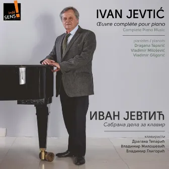 Ivan Jevtic: Oeuvre complète pour piano by Ivan Jevtic