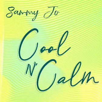 Cool n' Calm by Sammy Jo