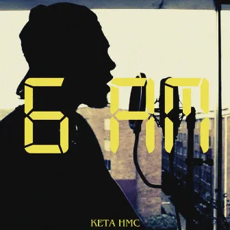 6 Am by Keta Hmc