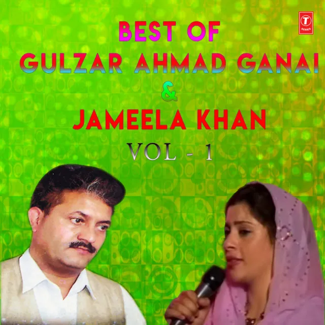 Best Of Gulzar Ahmad Ganai & Jameela Khan Vol-1