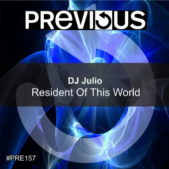 Resident Of This World by DJ Julio