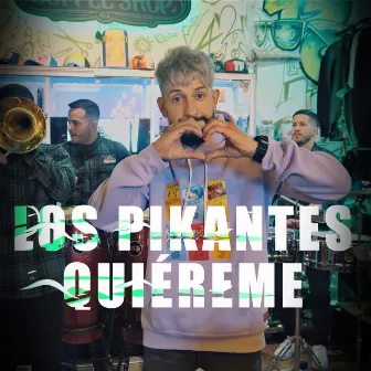 Quiéreme by Los Pikantes