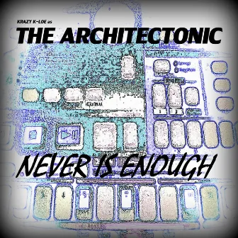 Never Is Enough by The Architectonic