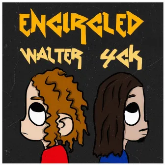 Encircled by Walter