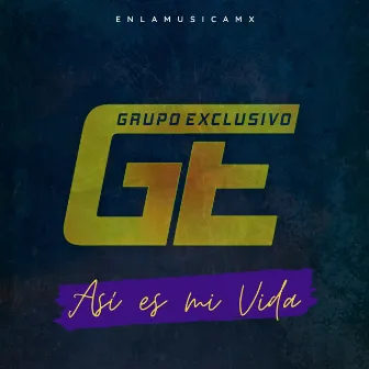 Así Es Mi Vida by Grupo Exclusivo