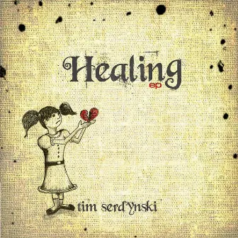 Healing by Tim Serdynski