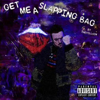 Get Me a Slapping Bag by Trevillain