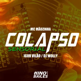 Colapso Sensorial by DJ WOLLY