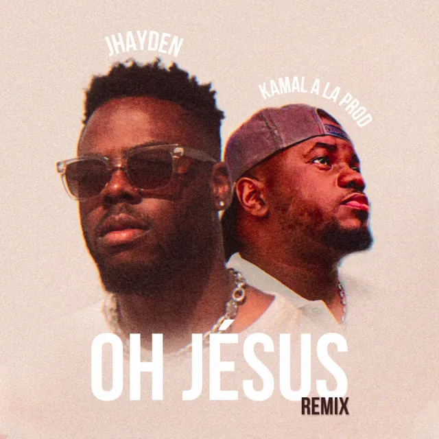 Oh Jésus - Remix Kompa