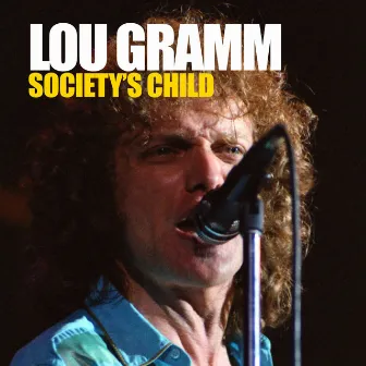 Society's Child by Lou Gramm