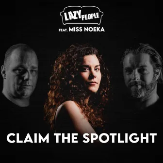 Claim The Spotlight by Miss Noeka