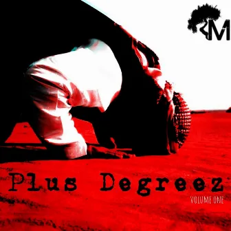 Plus Degreez, Vol. 1 by True Masterz