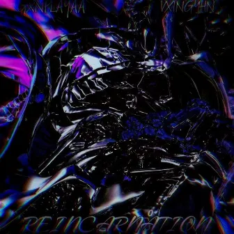 REINCARNATION by GXNPLAYAA