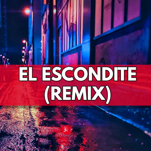 El Escondite - Remix