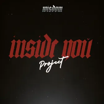 Inside You Project by Wisdom