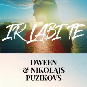 Ir labi te by Dween