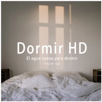 El Agua Suena Para Dormir by Dormir HD