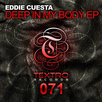 Deep In My Body EP by Eddie Cuesta