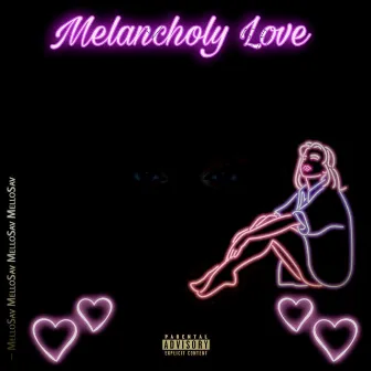 Melancholy Love by Mello$av