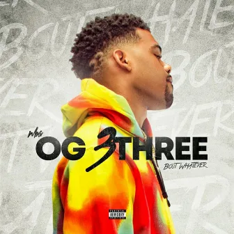 Bout Whatever by OG 3Three Never Broke Again