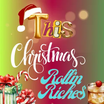 This Christmas by Rollin Riche$