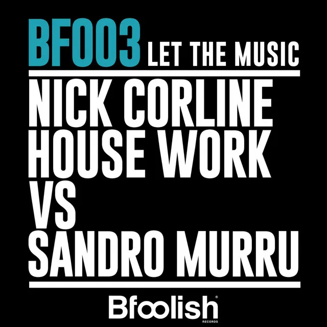 Let the Music - Nick Corline House Work - Radio Edit