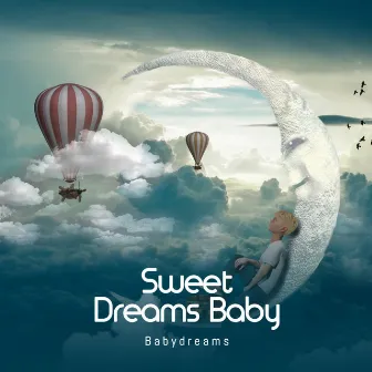 Sweet Dreams Baby by Babydreams