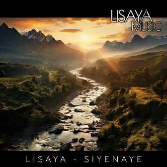 Siyenaye by Lisaya