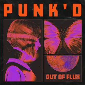 PUNK'D by Out of Flux