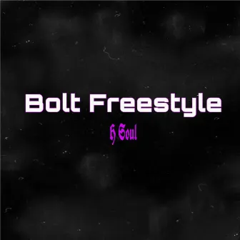 Bolt Freestyle by H-Soul