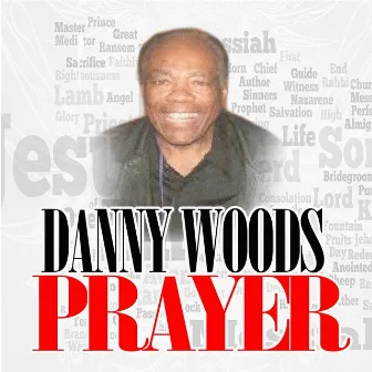 Prayer by Danny Woods