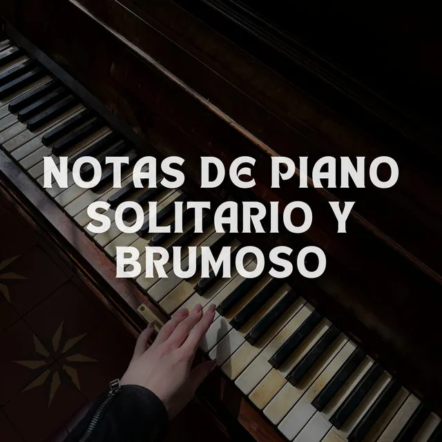 Notas De Piano Solitario Y Brumoso