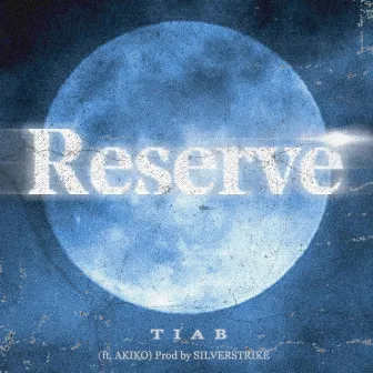 Reserve by TIAB