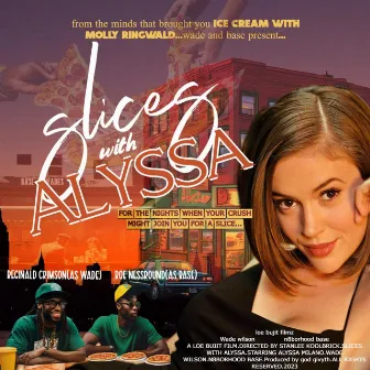 Slices With Alyssa by Wade Wilson