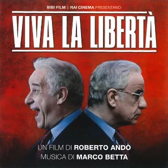 Viva la libertà (Original Motion Picture Soundtrack) by Marco Betta