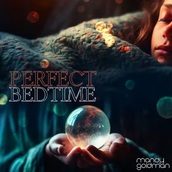 Perfect Bedtime by Mandy Goldman