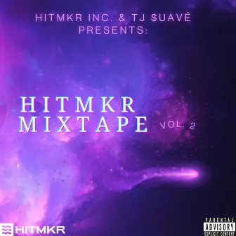 HITMKR Mixtape, Vol. 2 by TJ $uavé