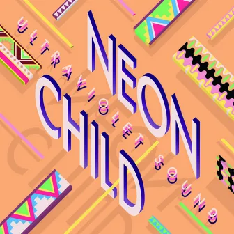 Neon Child by Ultraviolet Sound