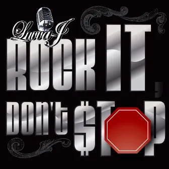 Rock It, Don't Stop - Single by Luvva J