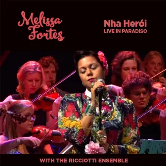 Nha Herói (Live in Paradiso) [feat. Ricciotti Ensemble] by Melissa Fortes