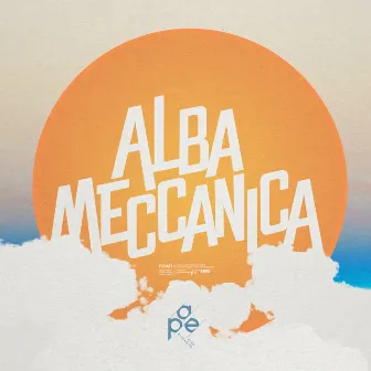 Alba meccanica by Ape