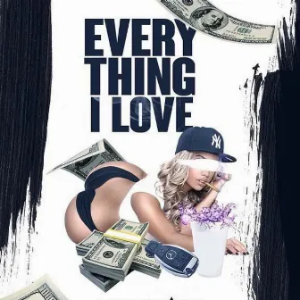 EVERYTHING I LOVE by BMG $WAY