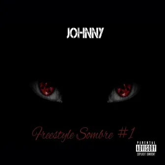 Freestyle Sombre #1 by Johnny